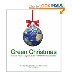 Green Christmas: How to Have a Joyous, Eco-Friendly Holiday Season